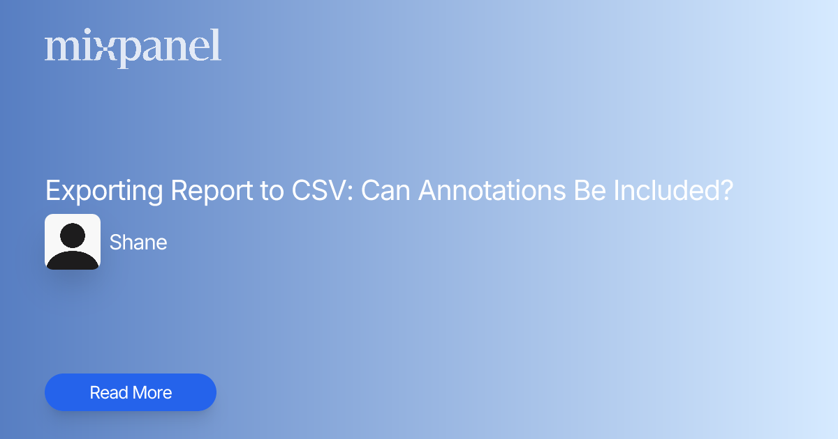 Exporting Report to CSV: Can Annotations Be Included? | Mixpanel Community