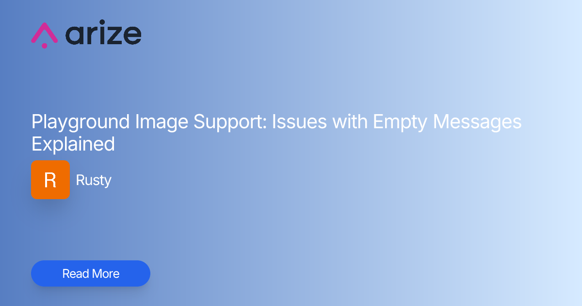 Playground Image Support: Issues with Empty Messages Explained | Arize ...