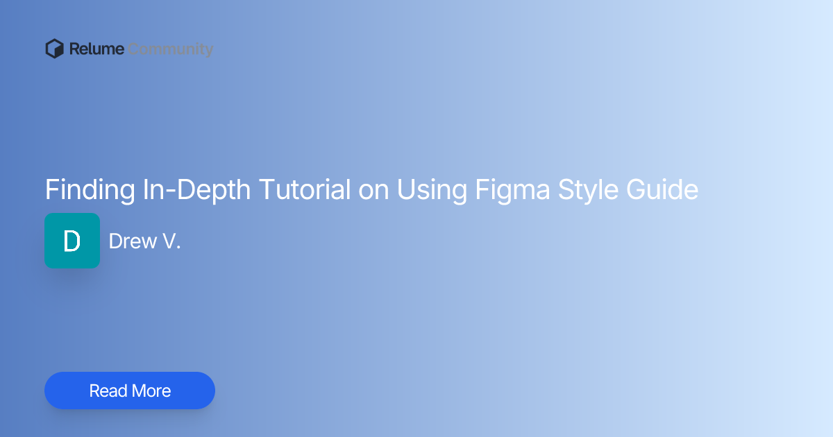 Finding In-Depth Tutorial on Using Figma Style Guide | Relume Community