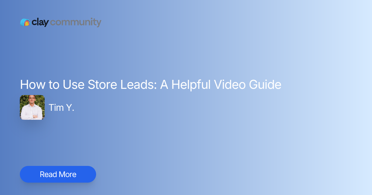 How to Use Store Leads: A Helpful Video Guide | Clay