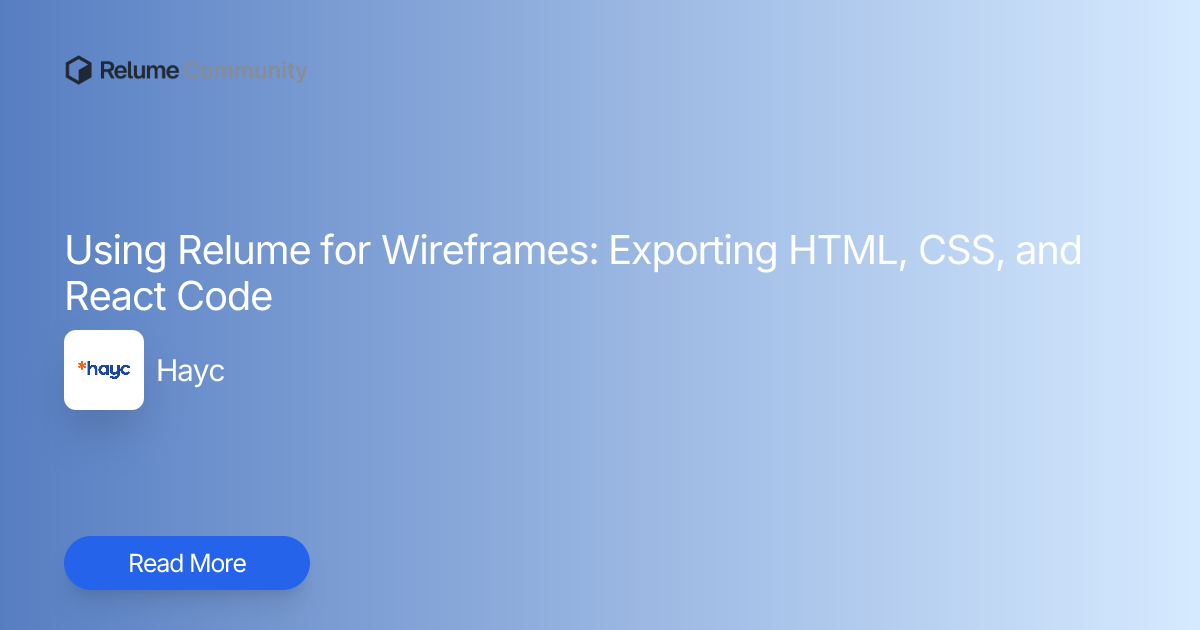 Using Relume for Wireframes: Exporting HTML, CSS, and React Code ...