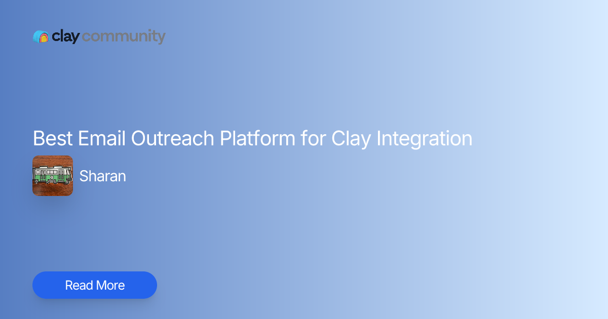 Best Email Outreach Platform for Clay Integration | Clay