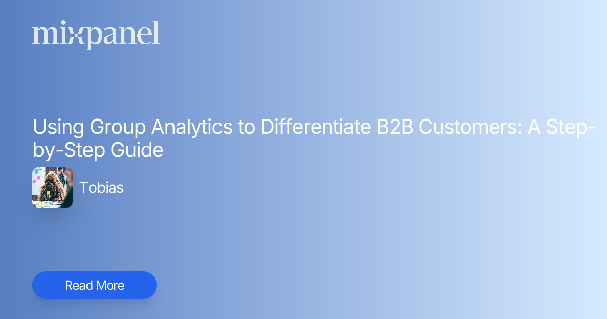 Using Group Analytics to Differentiate B2B Customers: A Step-by-Step ...