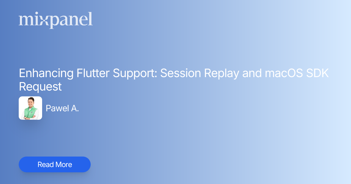 Enhancing Flutter Support: Session Replay and macOS SDK Request ...