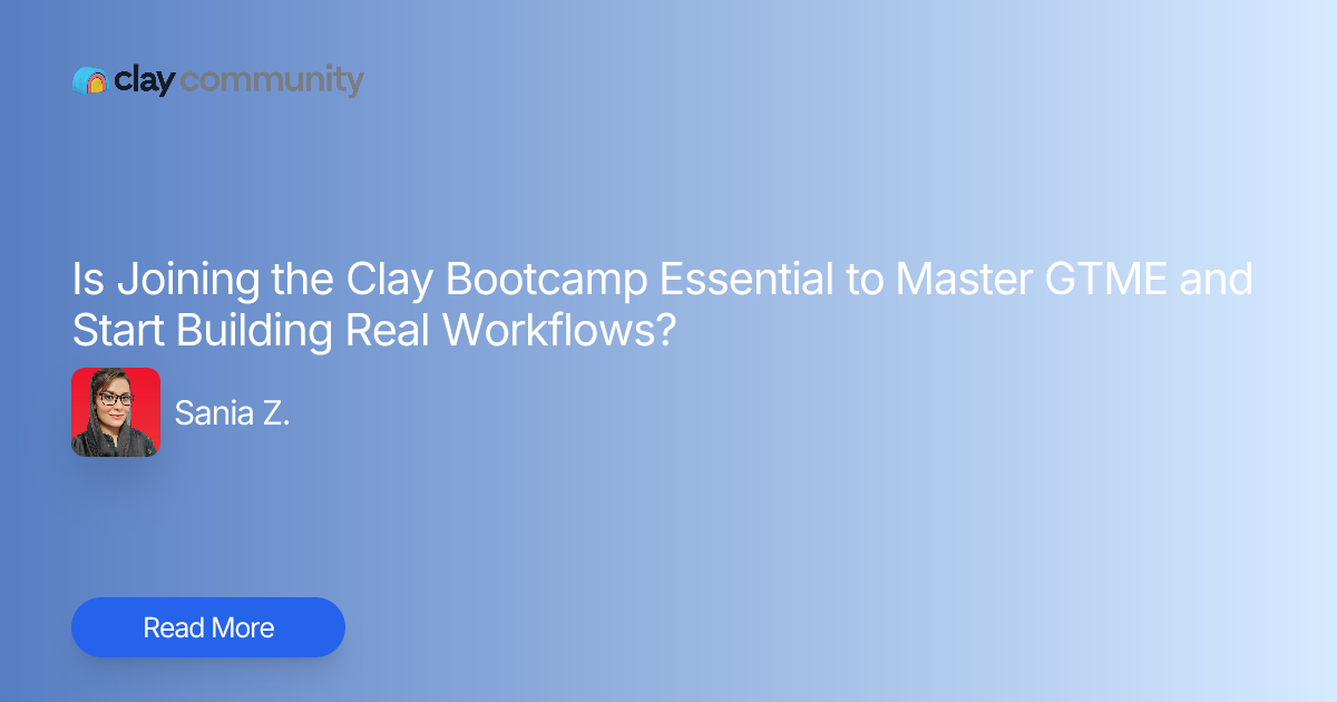 Is Joining the Clay Bootcamp Essential to Master GTME and Start ...