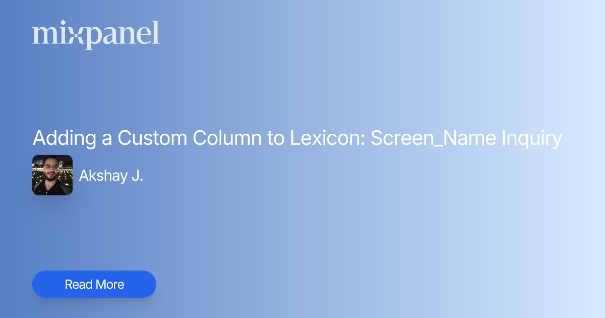 Adding a Custom Column to Lexicon: Screen_Name Inquiry | Mixpanel Community