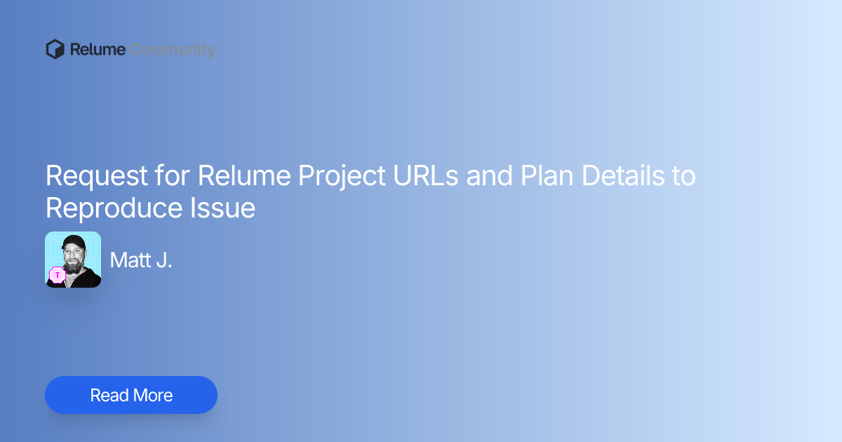 Request for Relume Project URLs and Plan Details to Reproduce Issue ...