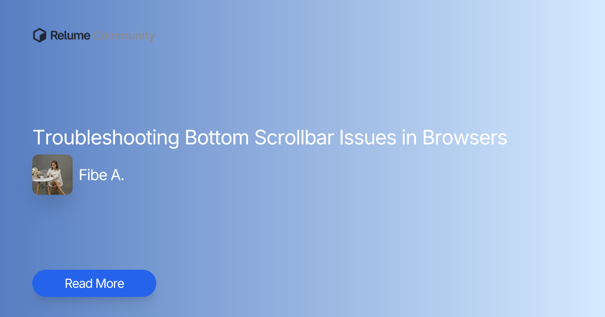 Troubleshooting Bottom Scrollbar Issues in Browsers | Relume Community