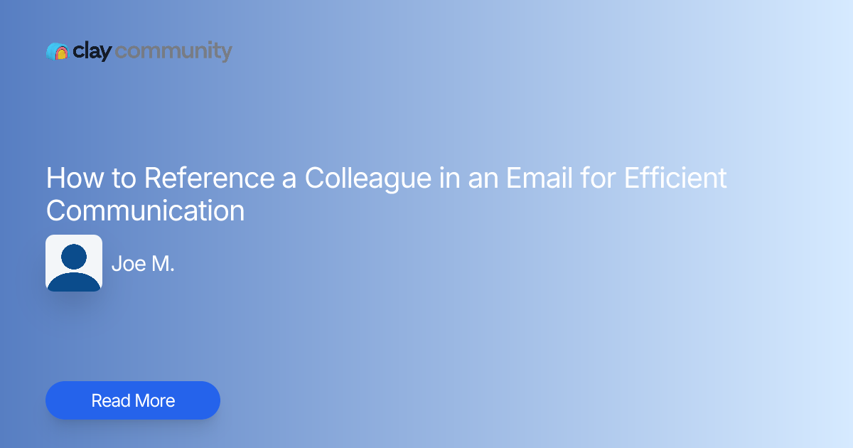 How to Reference a Colleague in an Email for Efficient Communication | Clay