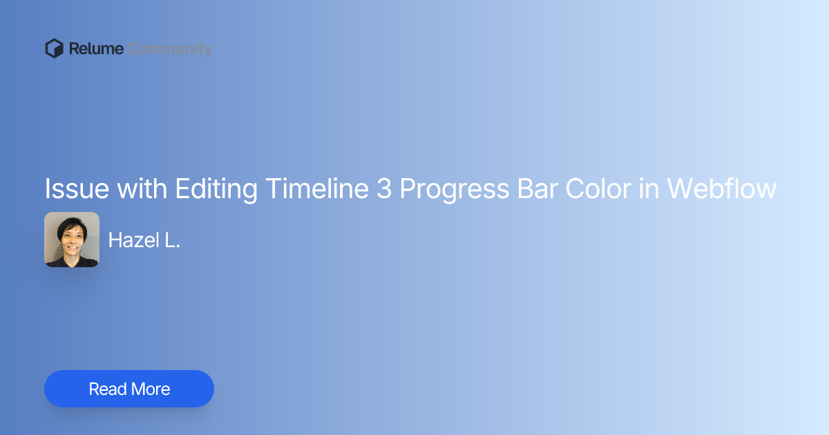 Issue with Editing Timeline 3 Progress Bar Color in Webflow | Relume ...