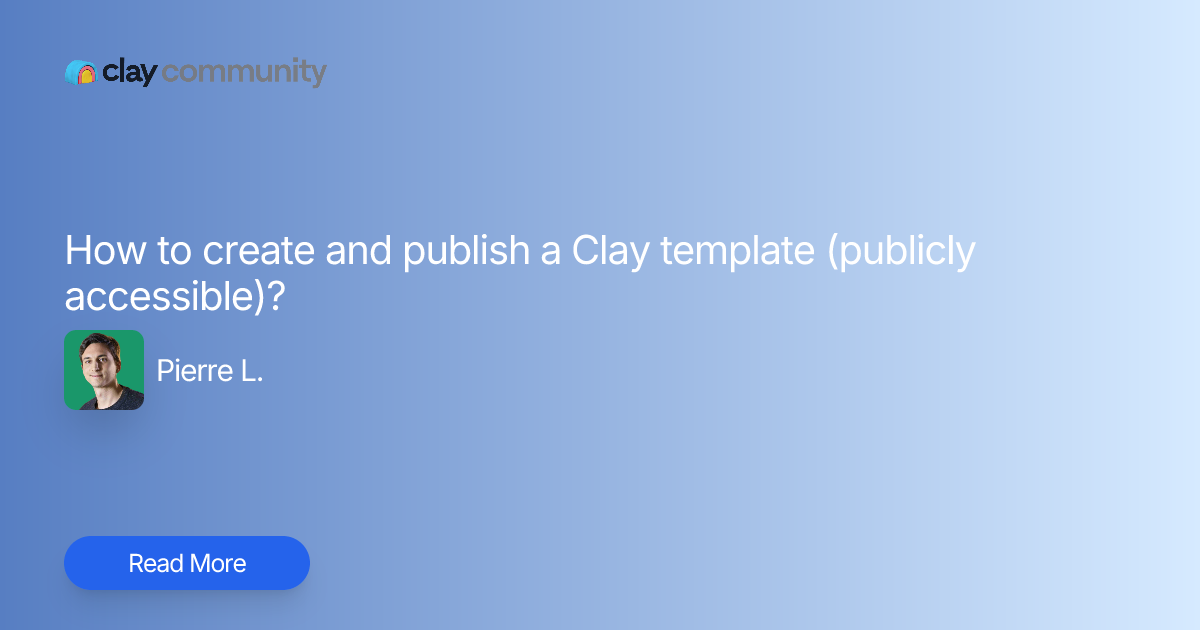 How to create and publish a Clay template (publicly accessible)? | Clay
