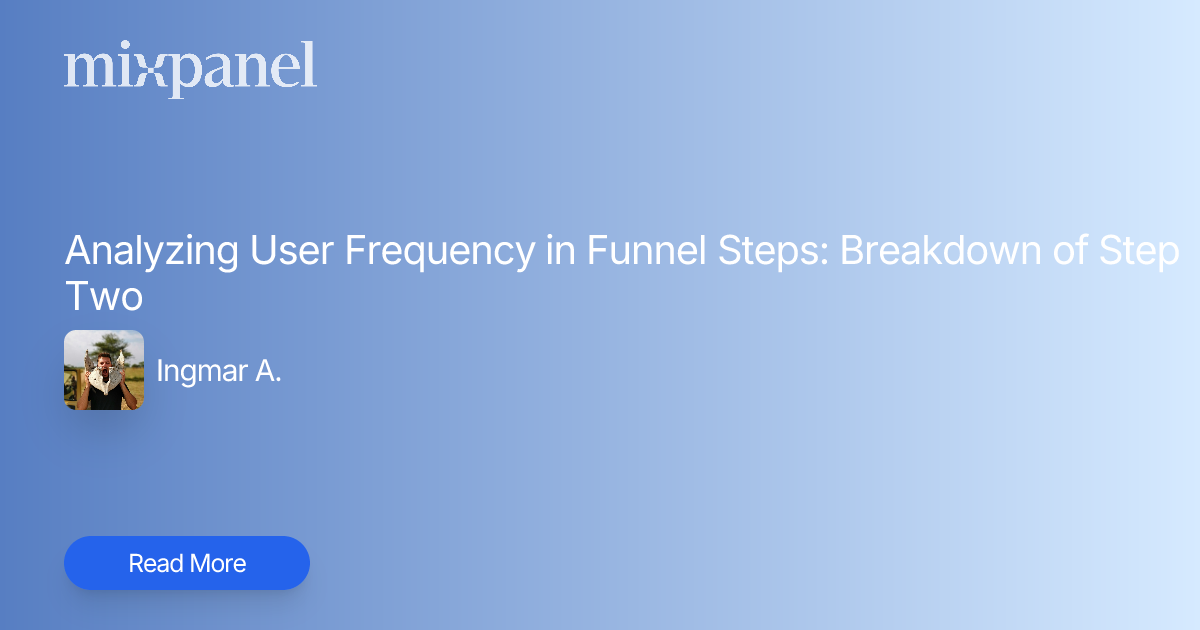 Analyzing User Frequency in Funnel Steps: Breakdown of Step Two ...