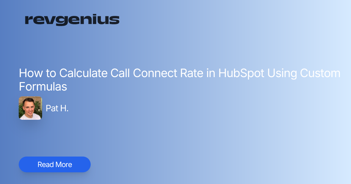 How to Calculate Call Connect Rate in HubSpot Using Custom Formulas ...