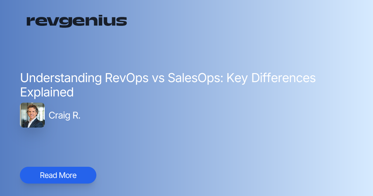 Understanding RevOps vs SalesOps: Key Differences Explained | RevGenius
