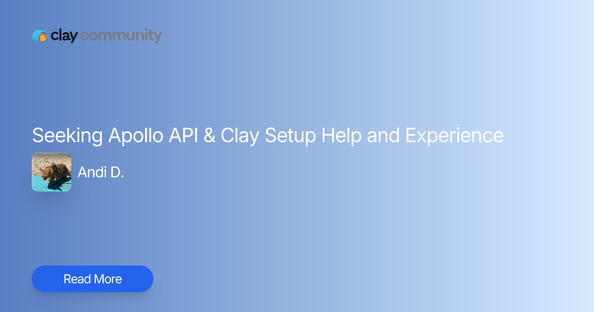Seeking Apollo API & Clay Setup Help and Experience | Clay