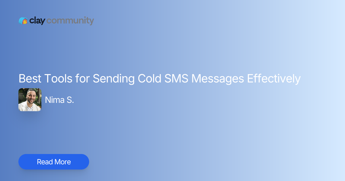 Best Tools for Sending Cold SMS Messages Effectively | Clay