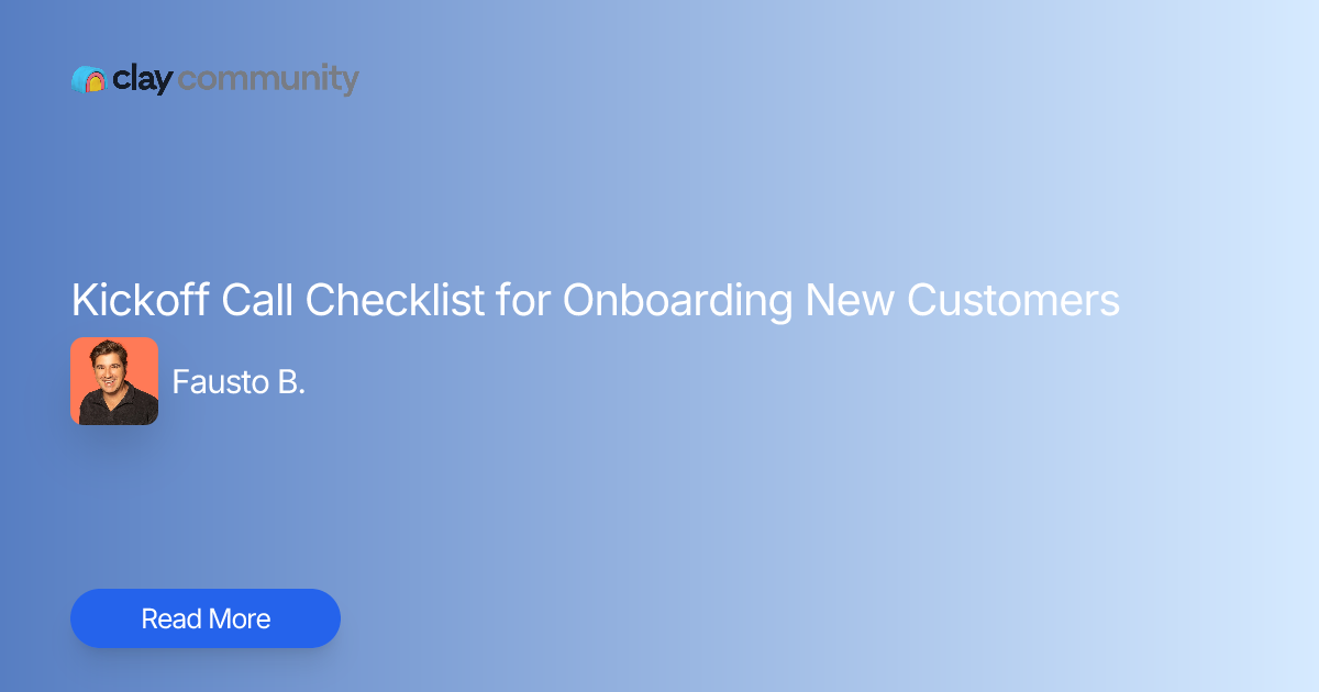 Kickoff Call Checklist for Onboarding New Customers | Clay
