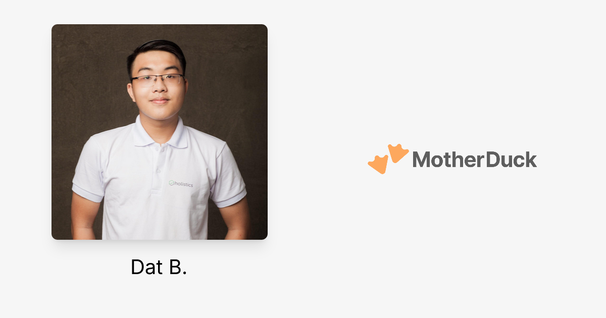 Dat B. | MotherDuck Community
